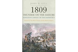 1809: Thunder on the Danube - Napoleon's Defeat of the Habsburgs, Vol. 2: The Fall of Vienna and the Battle of Aspern