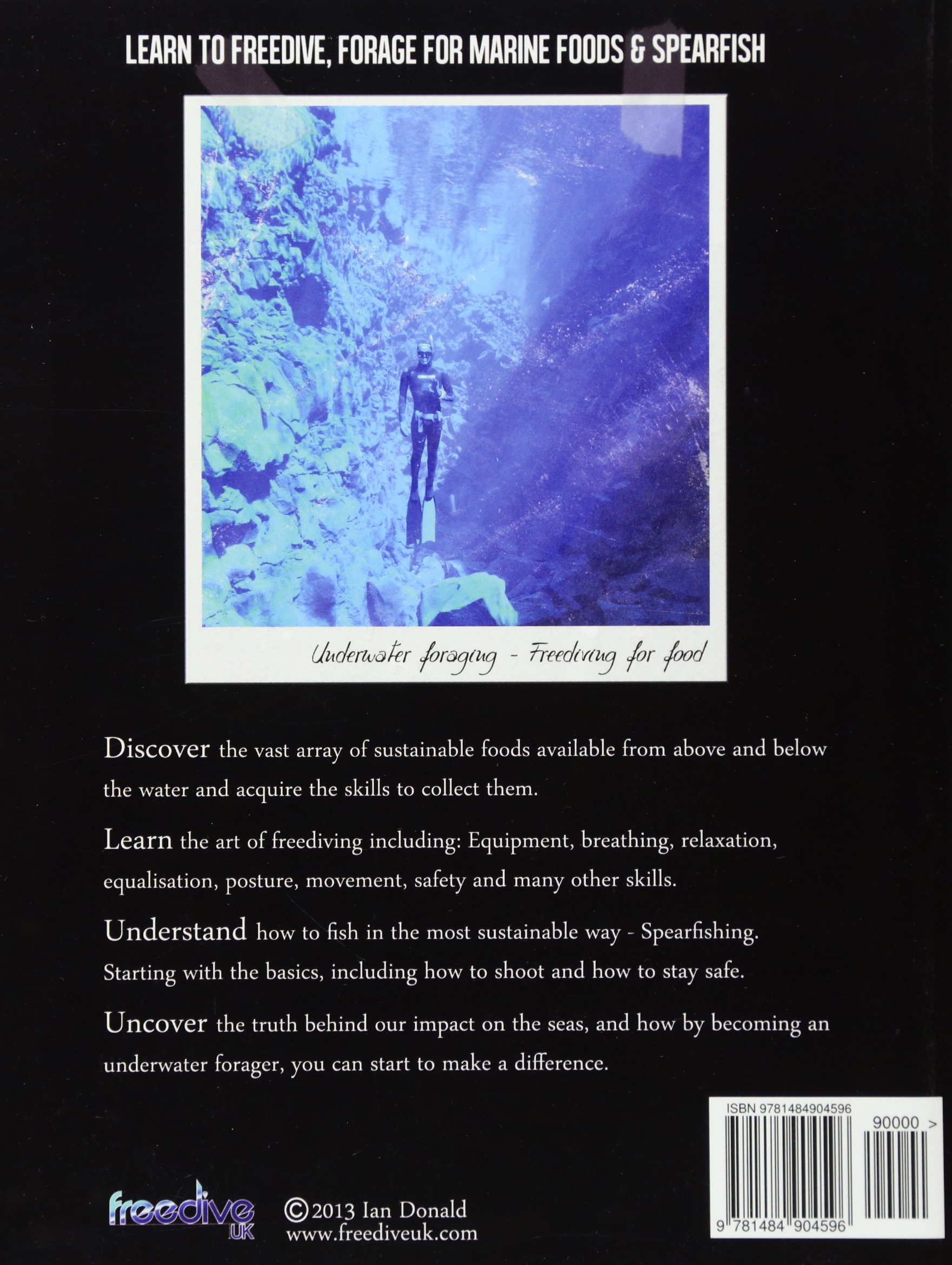 Underwater foraging - Freediving for food: An instructional guide to  freediving, sustainable marine foraging and spearfishing: Ian Donald:  9781484904596: ...