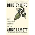 Bird by Bird: Some Instructions on Writing and Life