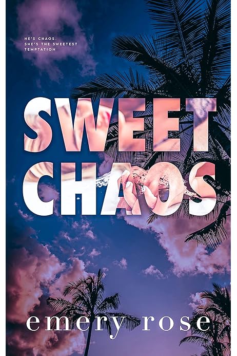 Sweet Chaos A Forbidden Romance Love And Chaos Kindle Edition By Rose Emery Literature Fiction Kindle Ebooks Amazon Com