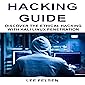 Hacking Guide: Discover the Ethical Hacking with Kali Linux Penetration