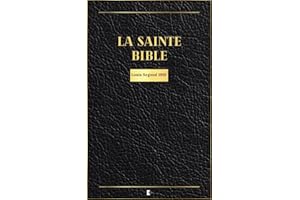 La Sainte Bible: Louis Segond 1910 (French Edition)