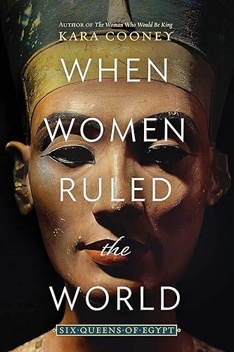 Download When Women Ruled the World: Six Queens of Egypt PDF