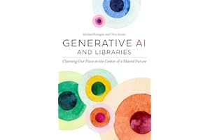 Generative AI and Libraries: Claiming Our Place in the Center of a Shared Future