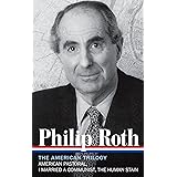 Philip Roth: The American Trilogy 1997-2000 (LOA #220): American Pastoral / I Married a Communist / The Human Stain (Library 