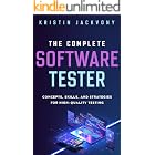 The Complete Software Tester: Concepts, Skills, and Strategies for High-Quality Testing