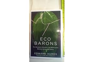 Eco Barons: The Dreamers, Schemers, and Millionaires Who Are Saving Our Planet