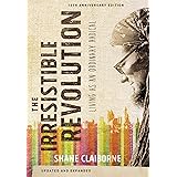 The Irresistible Revolution, Updated and Expanded: Living as an Ordinary Radical
