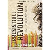 The Irresistible Revolution, Updated and Expanded: Living as an Ordinary Radical