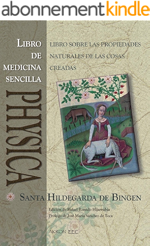 Download PHYSICA. Libro de Medicina Sencilla: SUBTILITATUM DIVERSARUM NATURARUM CREATURARUM I. LIBER SIMPLICIS MEDICINAE (Spanish Edition) PDF