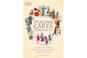 The Magna Carta Chronicle: A Young Person's Guide to 800 Years in the Fight for Freedom