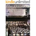The Quakers: The History and Legacy of the Religious Society of Friends