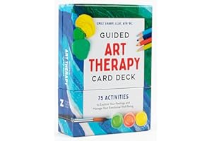 Guided Art Therapy Card Deck: 75 Activities to Explore Your Feelings and Manage Your Emotional Well-Being