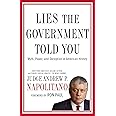 Lies the Government Told You: Myth, Power, and Deception in American History