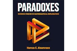 Paradoxes: Guiding Forces in Mathematical Exploration