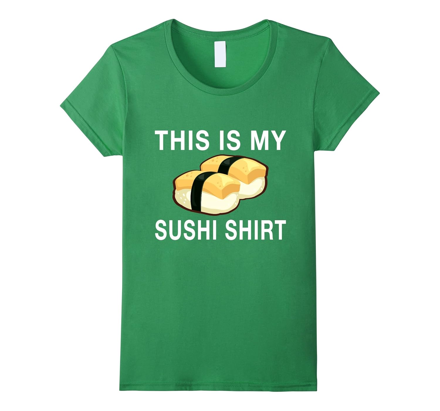 Sushi Shirt This is my Sushi Shirt Tee4LVS