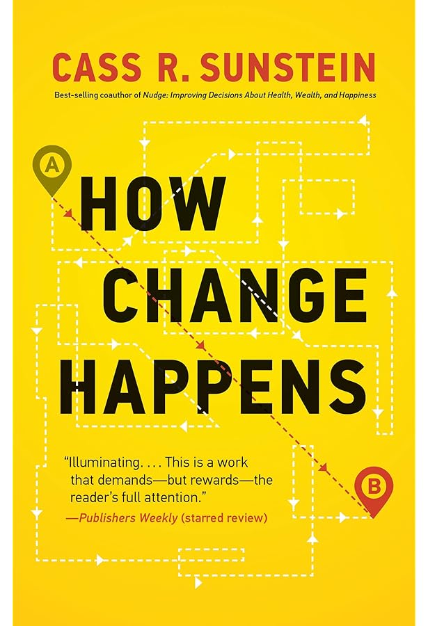 How Change Happens The Mit Press Sunstein Cass R Amazon Com Books