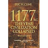 1177 B.C.: The Year Civilization Collapsed: Revised and Updated (Turning Points in Ancient History)