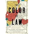 The Color of Law: A Forgotten History of How Our Government Segregated America