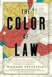 The Color of Law: A Forgotten History of How Our Government Segregated America