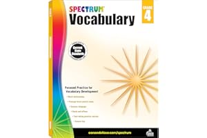 Spectrum Grade 4 Vocabulary Workbook, 4th Grade Vocabulary Covering Word Relationships, Sensory Language, Roots and Affixes, and Reading Comprehension Context Clues, Classroom or Homeschool Curriculum