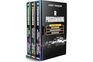 R Programming: 3 books in 1 : R Basics for Beginners + R Data Analysis and Statistics + R Data Visualization