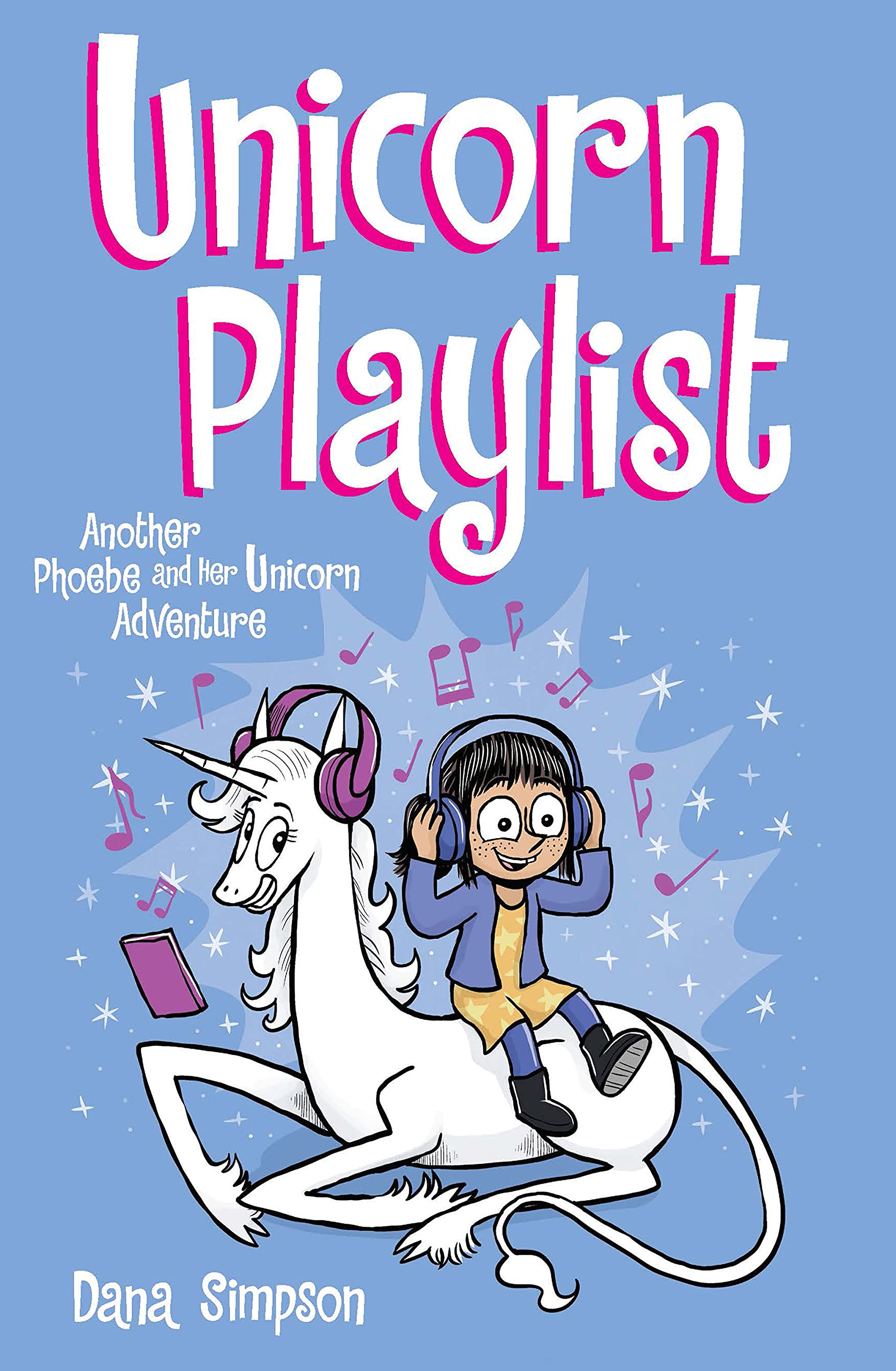 Unicorn Playlist: Another Phoebe and Her Unicorn Adventure (Volume 14) Unicorn Playlist: Another Phoebe and Her Unicorn Adventure (Volume 14) Paperback Kindle