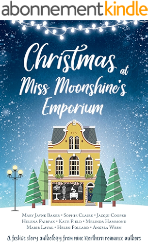 Download Christmas at Miss Moonshine's Emporium: An uplifting collection of feel-good festive stories (English Edition) PDF