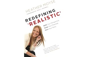 Redefining Realistic: Shift Your Perspective. Seize Your Potential. Own Your Story