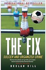 The Fix: Soccer and Organized Crime Paperback