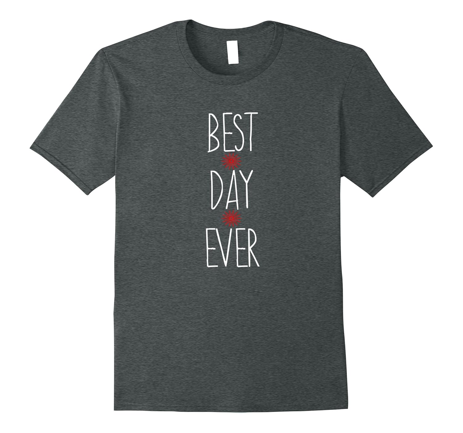 BEST DAY EVER happy positive t-shirt-Rose