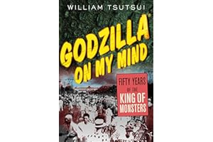 Godzilla on My Mind: Fifty Years of the King of Monsters