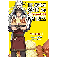 The Combat Baker and Automaton Waitress: Volume 1 book cover The Combat Baker and Automaton Waitress: Volume 1 book cover