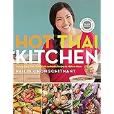 Hot Thai Kitchen: Demystifying Thai Cuisine with Authentic Recipes to Make at Home: A Cookbook