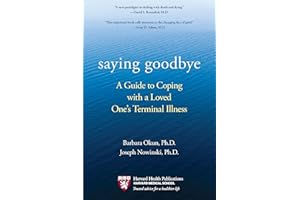 Saying Goodbye: A Guide to Coping with a Loved One's Terminal Illness
