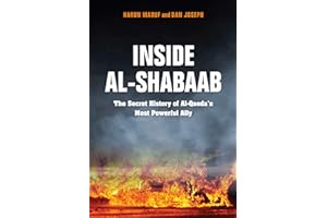 Inside Al-Shabaab: The Secret History of Al-Qaeda's Most Powerful Ally