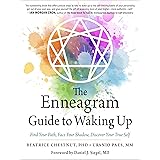 The Enneagram Guide to Waking Up: Find Your Path, Face Your Shadow, Discover Your True Self