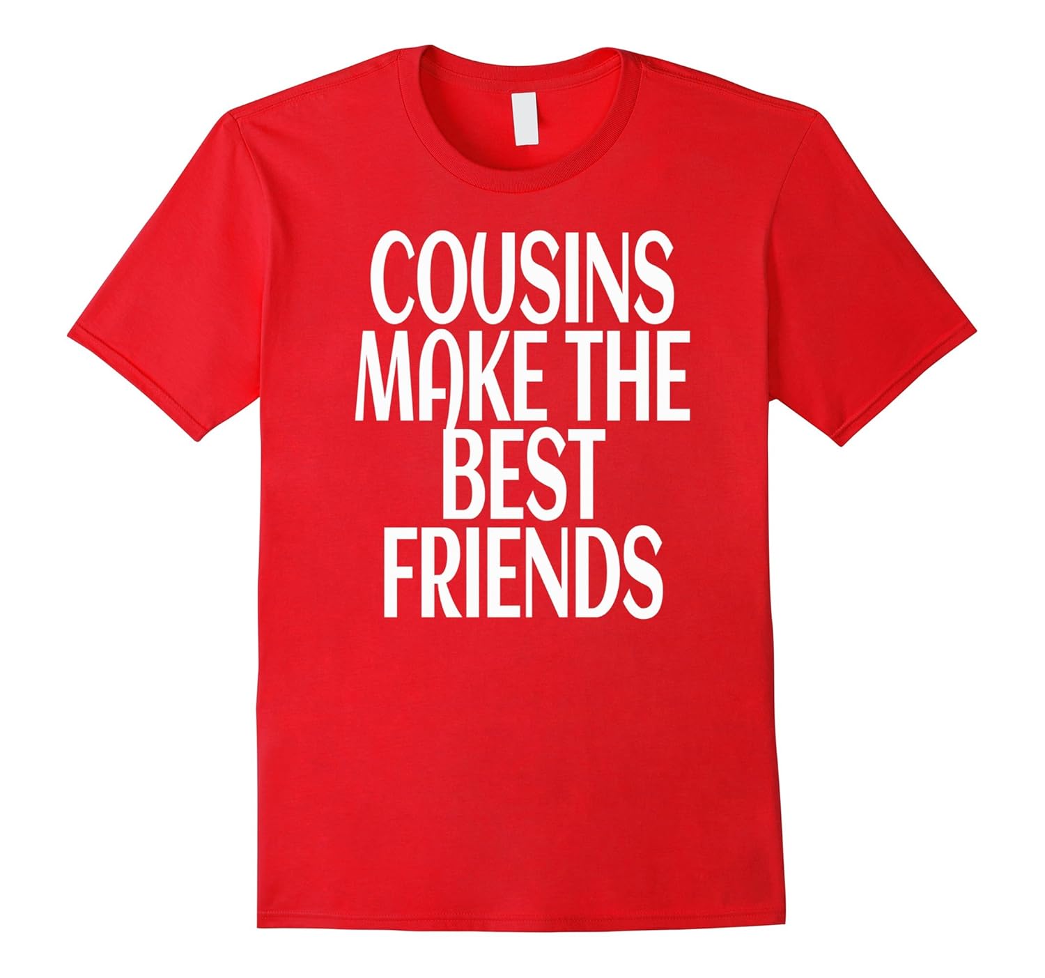 Cousins Make the Best Friends Shirt Funny Party Auntie Aunt-ANZ