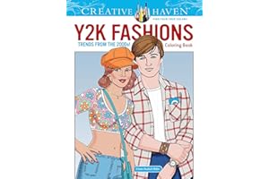 Creative Haven Y2K Fashions Coloring Book: Trends from the 2000s! (Adult Coloring Books: Fashion)