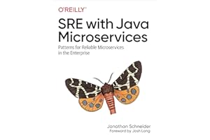 SRE with Java Microservices: Patterns for Reliable Microservices in the Enterprise