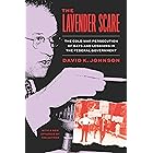The Lavender Scare: The Cold War Persecution of Gays and Lesbians in the Federal Government