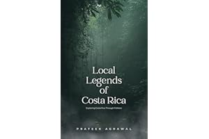 Local Legends of Costa Rica: Exploring Costa Rica Through Folklore