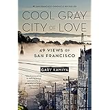 Cool Gray City of Love: 49 Views of San Francisco
