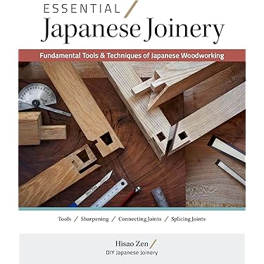 Essential Japanese Joinery: Fundamental Tools & Techniques of