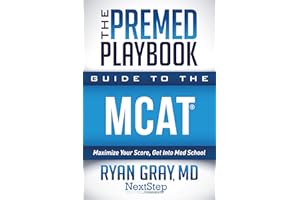 The Premed Playbook: Guide to the MCAT: Maximize Your Score, Get Into Med School
