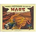 There's Nothing to Do on Mars