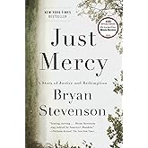 Just Mercy: A Story of Justice and Redemption