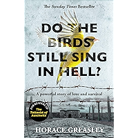 Do the Birds Still Sing in Hell?: A powerful true story of love and survival book cover