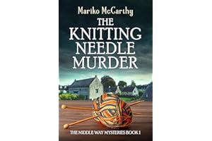 The Knitting Needle Murder (The Middle Way Mysteries Book 1)
