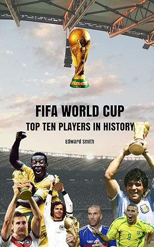 Download Fifa World Cup: Top 10 Players In World Cup History (English Edition) PDF